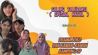 SALING TOLERANSI ( SPESIAL NATAL ) || EPISODE 83 || DRAMA JOKO DAN KAWAN-KAWAN 