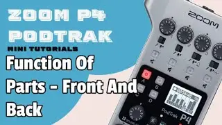 Function Of Parts - Front And Back ZOOM P4 PODTRAK