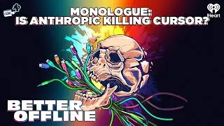 Monologue: Is Anthropic Killing Cursor? | Better Offline
