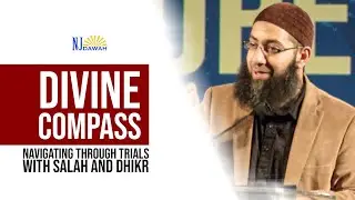 Divine Compass: Navigating through Trials with Salah and Dhikr | Sh  Mohammad ElShinawy