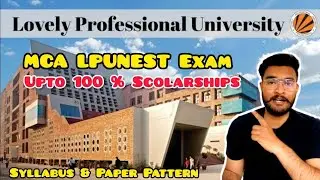 How to Apply for LPU Admissions 2025 | MCA Admission Process LPU 2025 | LPUNEST Exam Form last Date