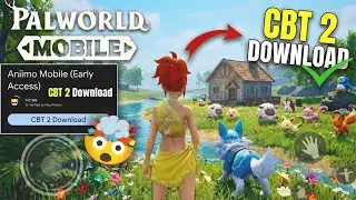 Palworld mobile (Aniimo) 🤩 CBT 2 You Can play Now !!