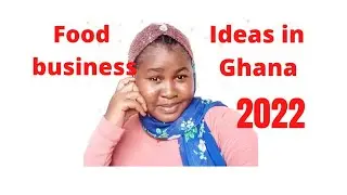 Most Profitable Food Business Ideas in Ghana