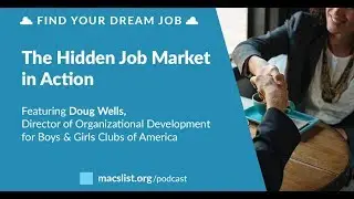 The Hidden Job Market in Action, with Doug Wells