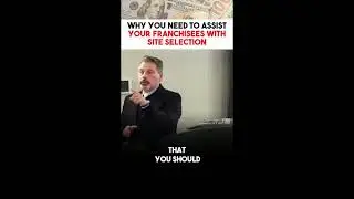 Why You Need To Assist Your Franchisees With Site Selection