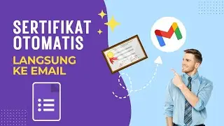 Cara Membuat Sertifikat Otomatis dengan Google Form, Langsung Terkirim ke Email