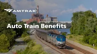 Amtrak - The Benefits of Taking the Auto Train