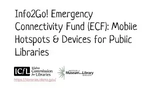 Info2Go! Emergency Connectivity Fund (ECF): Mobile Hotspots & Devices for Public Libraries (CC)