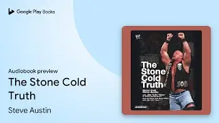 The Stone Cold Truth by Steve Austin &middot; Audiobook preview
