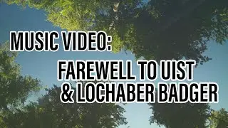 MalemIrish - Farewell to Uist and Lochaber Badger (official music video)