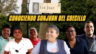 Conociendo SanJuan del Coecillo