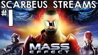 Scarbeus Streams - Mass Effect (Part 1)