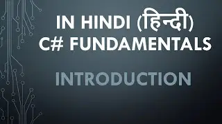 1. C# fundamental: Introduction and Environment setup in Hindi