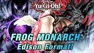 YU-GI-OH! *EDISON FORMAT* FROG MONARCH DECK PROFILE! IN-DEPTH PROFILE!
