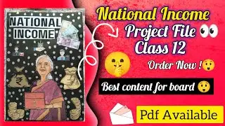 👀National Income Project File Class 12 | Economics Project File | Class 12 | National Income 