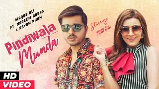 Nadeem Abbas Khan Lonay Wala, Waqas Ali, Aryan Khan - Pindiwala Munda | Official Music Video