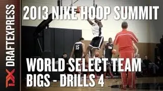 World Select Team Big Men - Post & Shooting Drills - 2013 Nike Hoop Summit - Towns, Jaiteh, and more