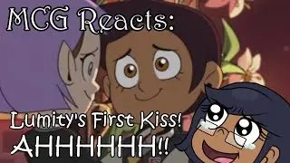 MCG Reacts: [SPOLIERS!!] Lumity's First Kiss!!!