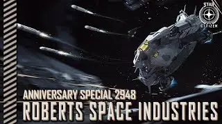 Star Citizen: Anniversary 2948 - Roberts Space Industries