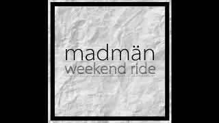 Madm&auml;n   Weekend Ride