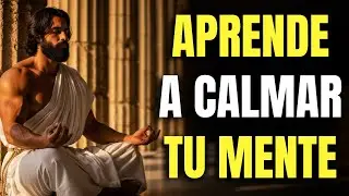 El SECRETO Para Estar TRANQUILO En Cualquier Situación | ESTOICISMO