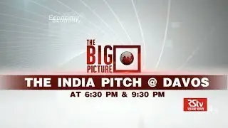 Promo - The Big Picture :The India Pitch at Davos | 6.30 pm & 9.30 pm