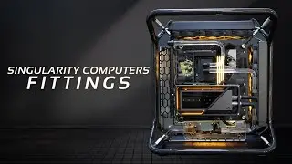 Singularity Computers Fittings