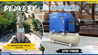 DELIVERY ARAKI AIR COMPRESSOR 11KW/15HP 10 BAR GTR-11BDB MENUJU CV. GREENLIFE TIRTA SENTOSA