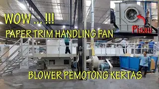WOW ... !!! PAPER TRIM HANDLING BLOWER PEMOTONG KERTAS