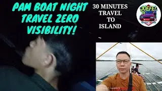 PAM BOAT NIGHT TRAVEL AND ADVENTURE ZERO VISIBILITY #travel #adventure #pamboat