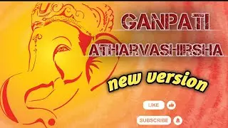 Ganpati Atharvashirsha | New version | Bhakti songs | Atharvashirsha | God songs | Ganpati songs