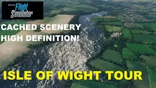 Microsoft Flight Simulator - ISLE OF WIGHT ULTRA DETAIL! CACHED OFFLINE SCENERY!