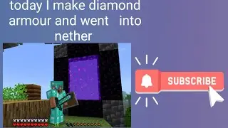 Minecraft episode no.13 making of diamond armour and went to nether 