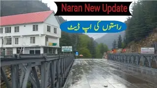 Naran Update Today | Naran weather today 