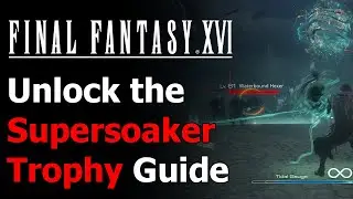 Final Fantasy XVI Supersoaker Trophy - Strike 3 Enemies with Tidal Attacks - FFXVI FF16 Rising Tide