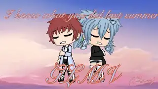 I Know What You Did Last Summer GLMV (Short)