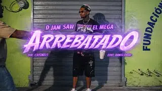 D Jam Saw & El Mega - Arrebatao (Videoclip Oficial)