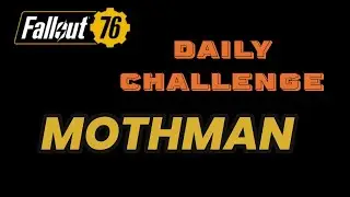 2023 Fallout 76 Daily Challenges - Collect mothman eggs and make mothman egg omelette - Location