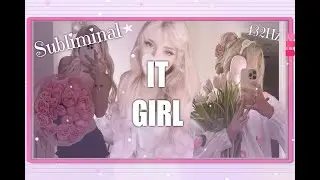 IT GIRL ENERGY! ★ iconic aura & main character subliminal