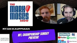 Broncos-Pats & Rams-Seahawks Preview with Ryan Kauffman | The Mark Moses Show
