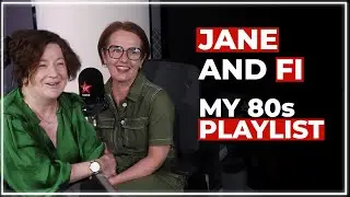 My 80s Playlist: Jane and Fi 📻