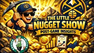 The Little Nugget Show - Down Goes Boston!!