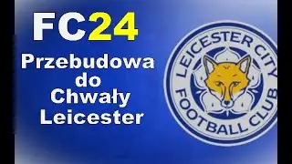 EA Sports FC 24 |PS5| Przebudowa do Chwały: Leicester City F.C. #1