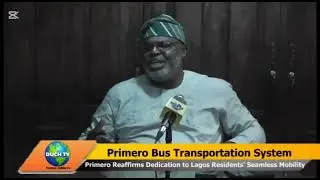 Primero bus transportation system, Exclusive interview with Fola Tinubu.