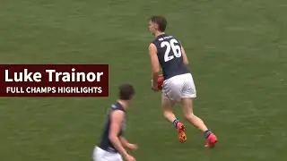 Luke Trainor - Full Champs Highlights