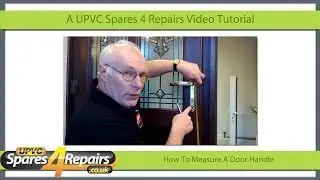 Measuring A UPVC Door Handle