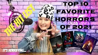 10 Favorite Horrors of 2021 - The Hit List - My Killer Podcast