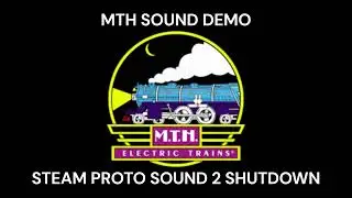 MTH Steam Proto Sound 2 Shutdown Demo