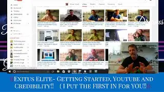 Exitus Elite Getting started , Youtube and credibility for beginners