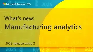 What's new: Manufacturing analytics
